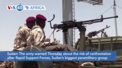 VOA60 Africa - Sudan's military warns of potential confrontation after paramilitary mobilization
