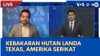 Liputan VOA untuk TVRI: Kebakaran Hutan Landa Texas, Amerika Serikat