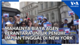 Mahalnya Biaya Agen Perantara untuk Penuhi Impian Tinggal di New York
 
