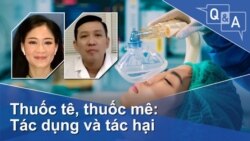 Thuốc tê, thuốc mê: Tác dụng và tác hại