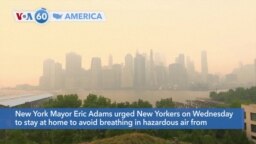 VOA60 America - US East Coast Blanketed in Smoke From Canadian Wildfires