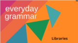 Everyday Grammar - Library phrases