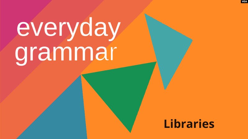 Grammar and Libraries
