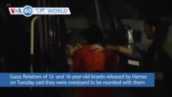 VOA60 World- 12- and 16-year-old Israelis released by Hamas on Tuesday reunited with family