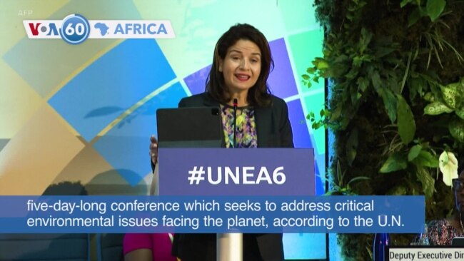 VOA60 Africa - UN Environment Assembly opens its sixth biennial session in Nairobi