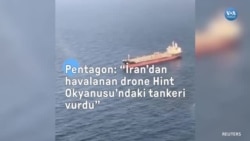 Pentagon: “İran’dan havalanan drone Hint Okyanusu'ndaki tankeri vurdu”

