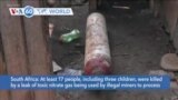 VOA60 World- At least 17 people killed by a leak of toxic nitrate gas being used by illegal miners to process gold in South Africa