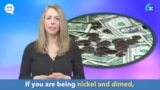 English in a Minute: Nickel and Dimed