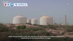 VOA60 Africa - Libya: Tensions rising after eastern government stopped all oil production