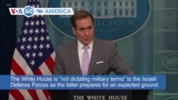 VOA60 America- White House said it is "not dictating military terms" to the Israeli Defense Forces as the latter prepares for Gaza invasion