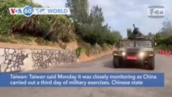 VOA60 World -Taiwan says it is closely monitoring China's military exercises