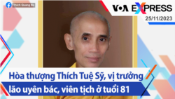 Hòa thượng Thích Tuệ Sỹ, lãnh đạo Giáo hội Phật giáo Việt Nam Thống nhất, viên tịch | Truyền hình VOA 25/11/23