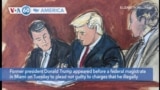 VOA60 America - Trump Pleads Not Guilty to Federal Charges