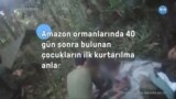 Amazon ormanlarında 40 gün sonra bulunan çocukların ilk kurtarılma anları