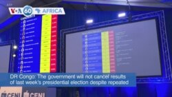 VOA60 Africa- Democratic Republic of Congo government said will not cancel results of last week's presidential election