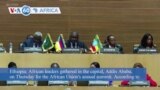 VOA60 Africa - Ethiopia: African leaders gather in Addis Ababa for the African Union’s annual summit