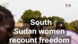 South Sudan women recount freedom struggles