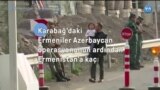 Karabağ’daki Ermeniler Azerbaycan operasyonunun ardından Ermenistan’a kaçıyor 