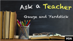 Ask a Teacher: Gauge and Yardstick