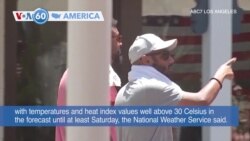 VOA60 America - Some 180 million Americans under heat watches and warnings