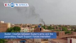 VOA60 Africa - Sudan clashes intensified on Sunday