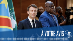 À Votre Avis : Emmanuel Macron en Afrique