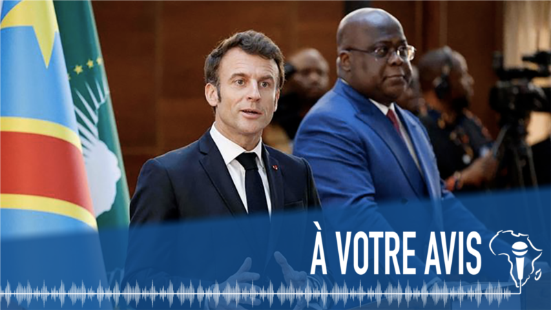 À Votre Avis : Emmanuel Macron en Afrique