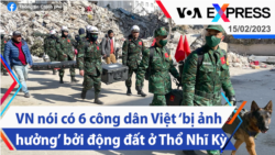 VN nói có 6 công dân Việt ‘bị ảnh hưởng’ bởi động đất ở Thổ Nhĩ Kỳ | Truyền hình VOA 15/2/23