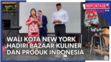 Reportase Weekend: Wali Kota New York Hadiri Bazaar Kuliner dan Produk Indonesia
