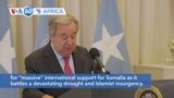 VOA60 Africa - UN Secretary-General Guterres visits Somalia