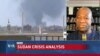 Analyst: Sudan Conflict Threatens Regional Security 