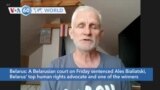 VOA60 World - Belarus: Nobel Peace Prize Activist Sentenced to 10 Years in Prison 