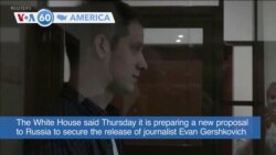 VOA60 America - White House Preparing New Proposal to Free Two Americans Jailed in Russia