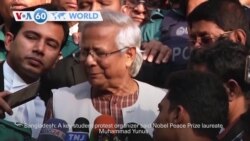 VOA60 World- Major protest leader in Bangladesh said Muhammad Yunus was their choice as new as head of an interim government 