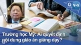 Trường học Mỹ: Ai quyết định nội dung giáo án giảng dạy?