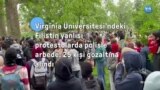 Virginia Üniversitesi’ndeki Filistin yanlısı protestolarda polisle arbede: 25 kişi gözaltına alındı