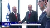 Sapa Dunia: Fase Baru Hubungan Turki dan Israel 