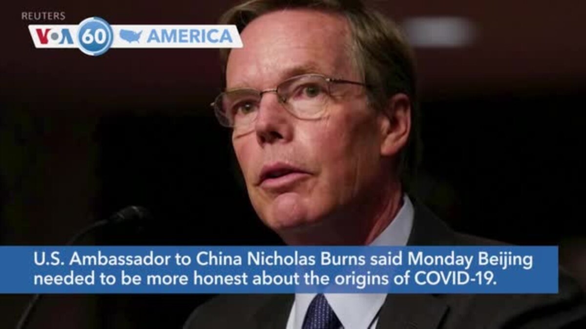 VOA60 America - US Ambassador Burns: China Should Be Candid About COVID ...