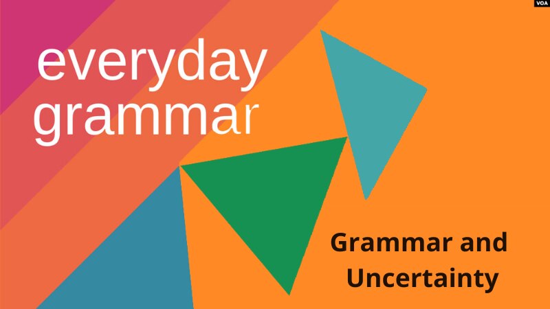Grammar and Uncertainty