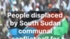 South Sudan’s communal violence