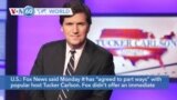 VOA60 World - Fox News, Tucker Carlson part ways