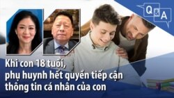 Khi con 18 tuổi, phụ huynh hết quyền tiếp cận thông tin cá nhân của con