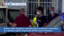 VOA60 World - Greece: Nine Egyptian nationals arrested in connection to deadly migrant shipwreck