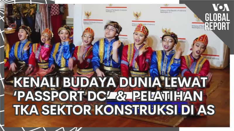 Budaya Dunia di Passport DC & Tenaga Kerja Asing Konstruksi di AS