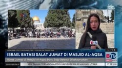 Laporan VOA untuk BTV: Salat Jumat di Al Aqsa, Umat Muslim Dibatasi Pasukan Israel