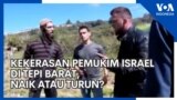 Kekerasan Pemukim Israel di Tepi Barat, Naik atau Turun?