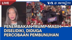 Laporan VOA untuk MetroTV: Penembakan Trump Masih Diselidiki, Diduga Percobaan Pembunuhan