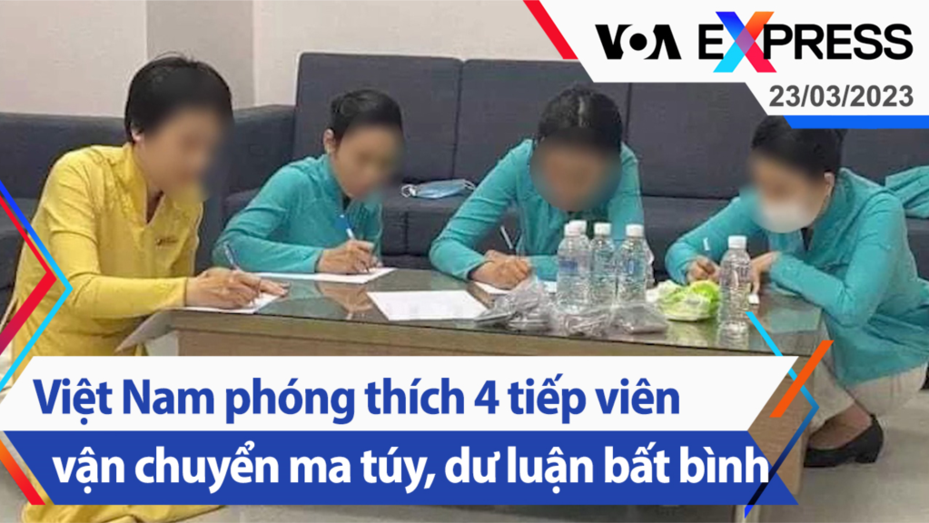 Việt Nam phóng thích 4 tiếp viên vận chuyển ma túy, dư luận bất bình | Truyền hình VOA 23/3/23