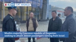 VOA60 World - Russia arrests 60 who stormed Dagestan airport seeking to attack Jewish passengers 