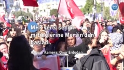 MHP yerel seçim mitinglerini neden Mersin’de başlattı?